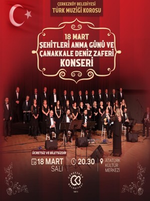 18 MART ŞEHİTLERİ ANMA GÜNÜ & ÇANAKKALE DENİZ ZAFERİ KONSERİ