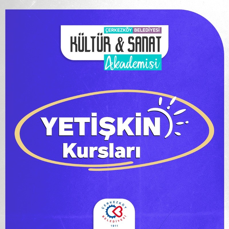 YETİŞKİN KURSLARI KÜLTÜR VE SANAT AKADEMİSİ BAŞVURU 2026-2027